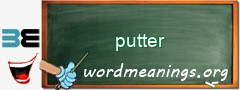 WordMeaning blackboard for putter